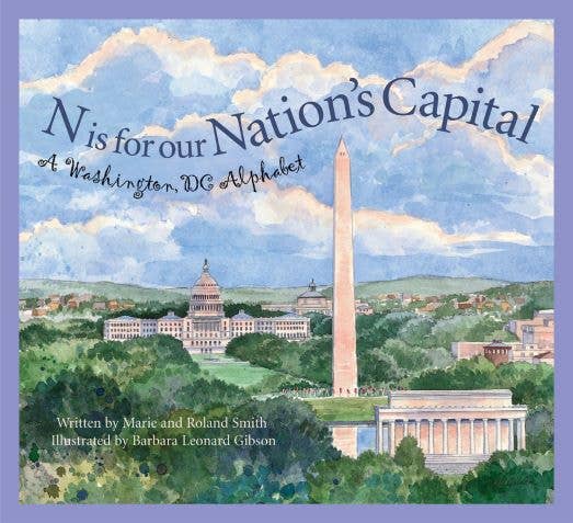 A Washington DC picture book: N is for our Nation's Capital