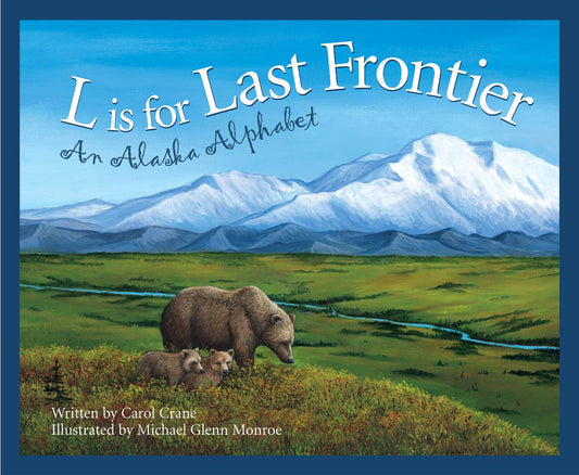 An ALASKA picture book: L is for Last Frontier