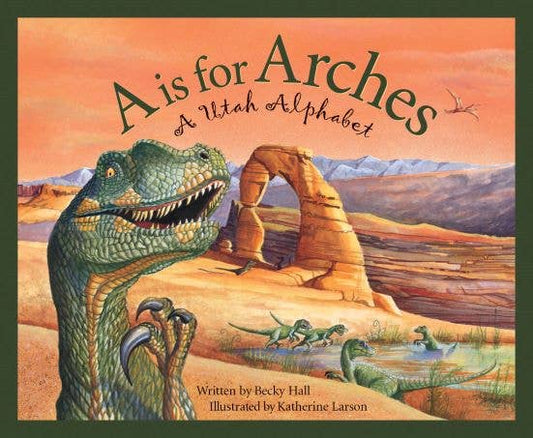A UTAH picture book: A is for Arches