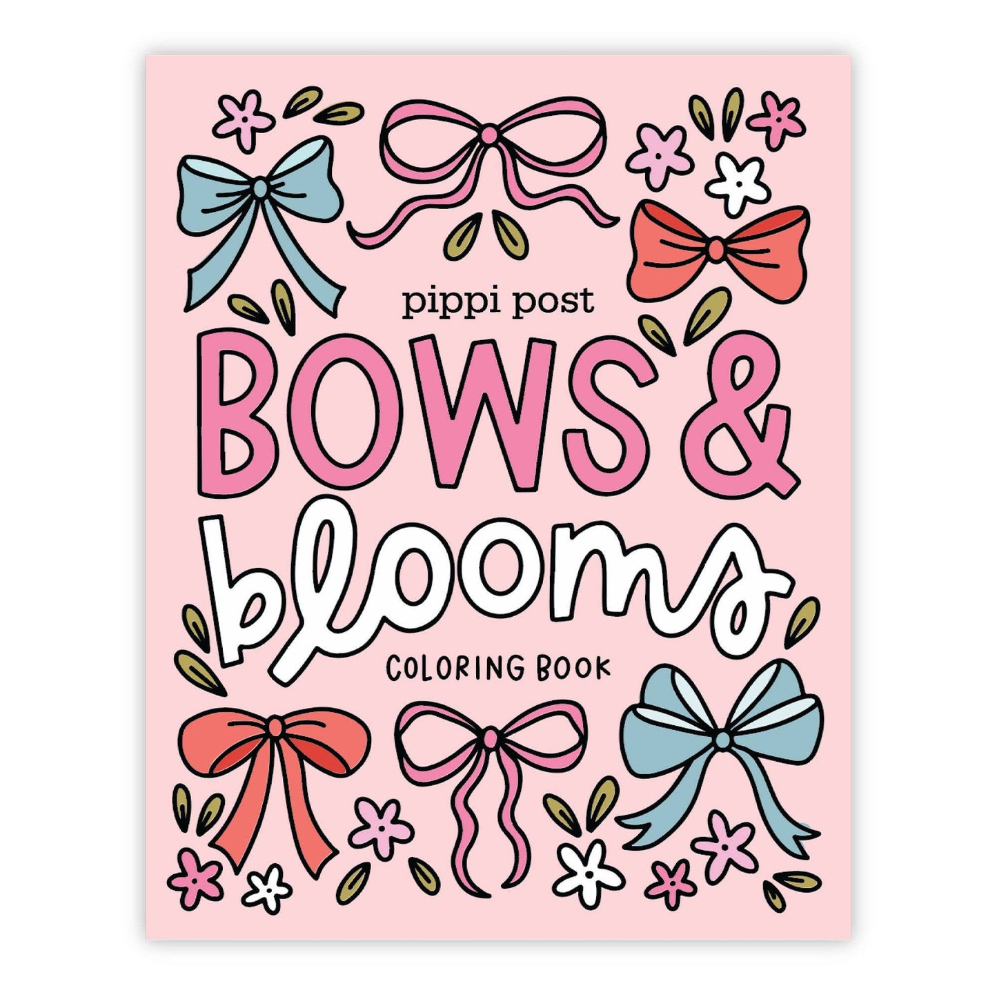 Pippi Post - Bows & Blooms Coloring Book