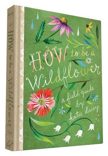 Chronicle Books - How to Be a Wildflower