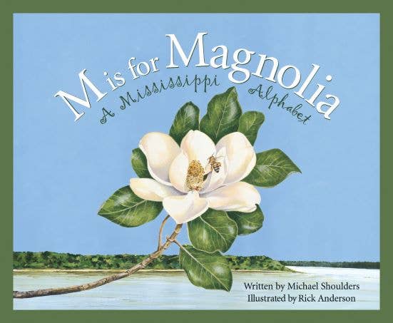 A MISSISSIPPI picture book: M is for Magnolia