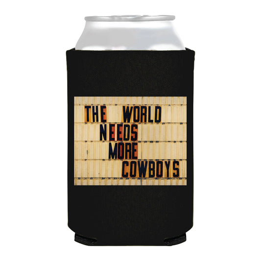 Sip Hip Hooray - The World Needs More Cowboys Rodeo Can Cooler- Rodeo
