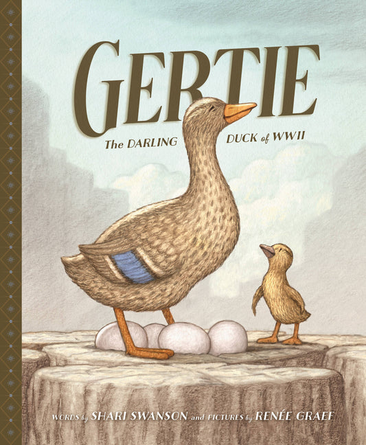 Gertie, The Darling Duck of World War II picture book