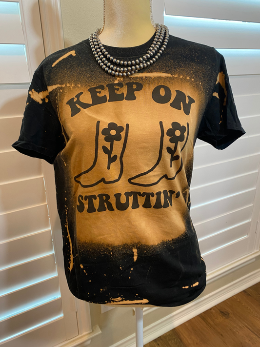 Keep On Struttin’ 👢 Tee